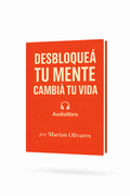 DESBLOQUEA TU MENTE- AUDIOLIBRO- Narrado