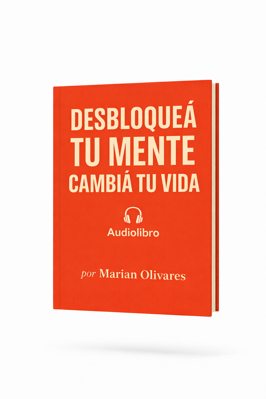 DESBLOQUEA TU MENTE- AUDIOLIBRO- Narrado