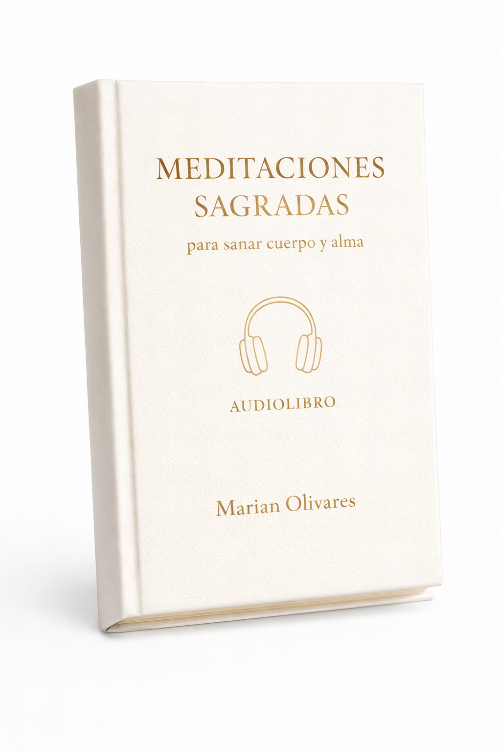 MEDITACIONES SAGRADAS PARA SANAR CUERPO Y ALMA AUDIOLIBRO